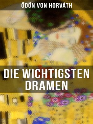 cover image of Die wichtigsten Dramen von Ödön von Horváth